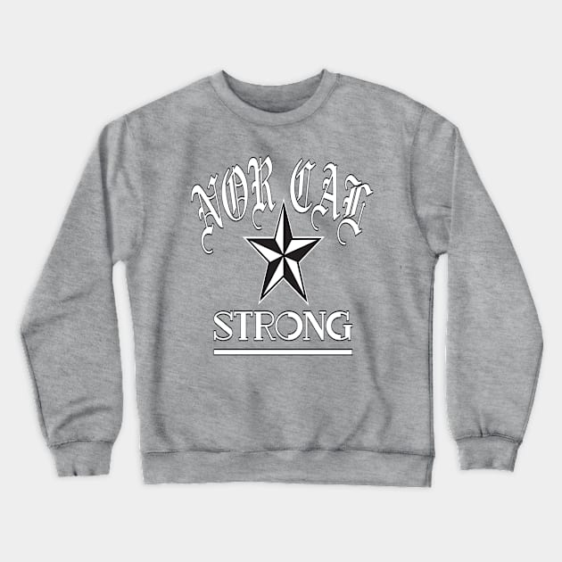 NOR CAL STRONG DESIGN #1- WHITE/BLACK BORDER Crewneck Sweatshirt by SELcustoms